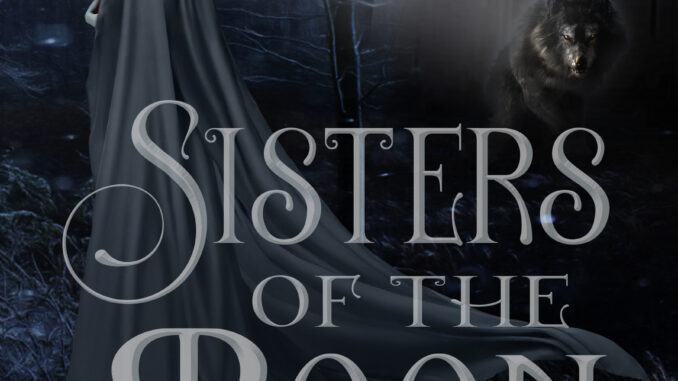 Sisters of The Moon - the first in the werewolf trilogy